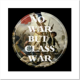 no war but class war Posters and Art